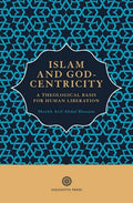 Islam and God-Centricity: A Theological Basis for Human Liberation - Paperback