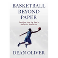 Basketball Beyond Paper: Insights Into the Game's Analytics Revolution - Paperback