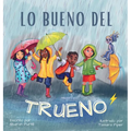 Lo bueno del trueno: Por qué no hay que tenerle miedo a las tormentas - Hardcover
