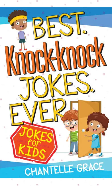Best Knock-Knock Jokes Ever: Jokes for Kids - Paperback