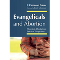 Evangelicals and Abortion - Hardcover