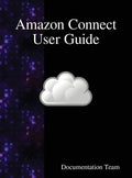 Amazon Connect User Guide - Hardcover