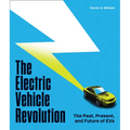 The Electric Vehicle Revolution: The Past, Present, and Future of Evs - Hardcover