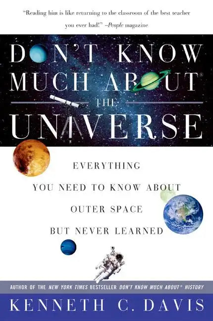 Don't Know Much About(r) the Universe: Everything You Need to Know about Outer Space But Never Learned - Paperback