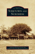 Yorktown and Nordheim - Hardcover