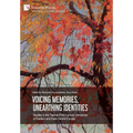 Voicing Memories, Unearthing Identities: Studies in the Twenty-First-Century Literatures of Eastern and East-Central Europe - Hardcover