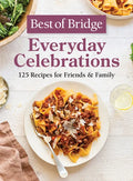 Best of Bridge Everyday Celebrations: 125 Recipes for Friends and Family - Hardcover
