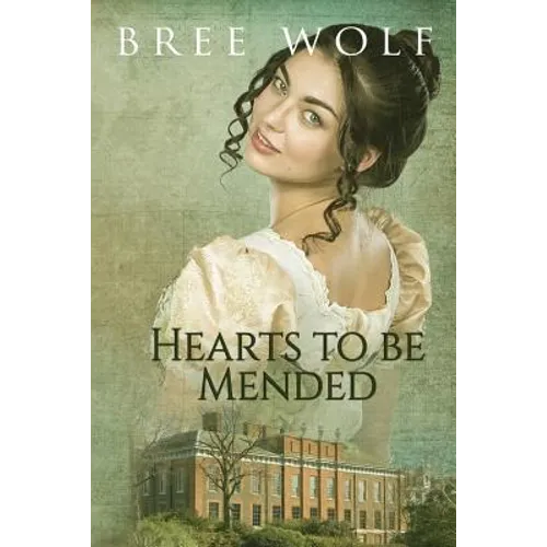Hearts to Be Mended: A Regency Romance - Paperback