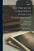 The Pricke of Conscience (Stimulus Conscientiae): a Northumbrian Poem - Paperback