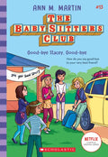 Good-Bye Stacey, Good-Bye (the Baby-Sitters Club #13): Volume 13 - Paperback