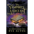 The Vampire's Assistant: A Paranormal Vampire and Witch Women's Fiction Romance - Paperback