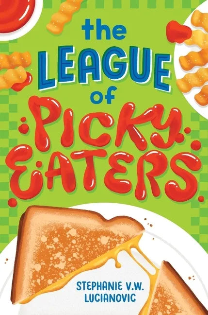 The League of Picky Eaters - Hardcover
