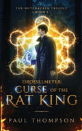 Drosselmeyer: Curse of the Rat King - Paperback