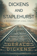 Dickens and Staplehurst: A Biography of a Rail Crash - Paperback