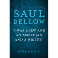 Saul Bellow: "I Was a Jew and an American and a Writer" - Paperback