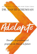 Adelante: Descubra La Presencia Y El Propósito de Dios En Su Futuro - Paperback