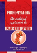 Fibromyalgia: The Natural Approach to Pain-Free Living - Paperback
