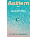 Autism and...: One Mother's Journey Through the Spectrum - Hardcover