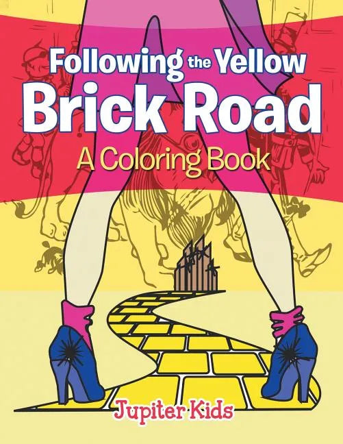 Following the Yellow Brick Road (A Coloring Book) - Paperback
