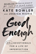 Good Enough: 40ish Devotionals for a Life of Imperfection - Hardcover