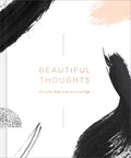 Beautiful Thoughts: Reflections on a Good Life - Hardcover