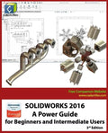 Solidworks 2016: A Power Guide for Beginners and Intermediate Users - Paperback