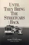 Until They Bring the Streetcars Back - Paperback
