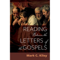 Reading Between the Letters of the Gospels - Paperback