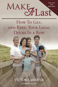 Make It Last: How To Get, and Keep, Your Legal Ducks in a Row - Paperback
