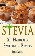 Stevia 55 Naturally Sweetened Recipes - Paperback