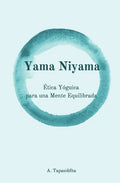 Yama Niyama: Ética Yóguica para una Mente Equilibrada - Paperback