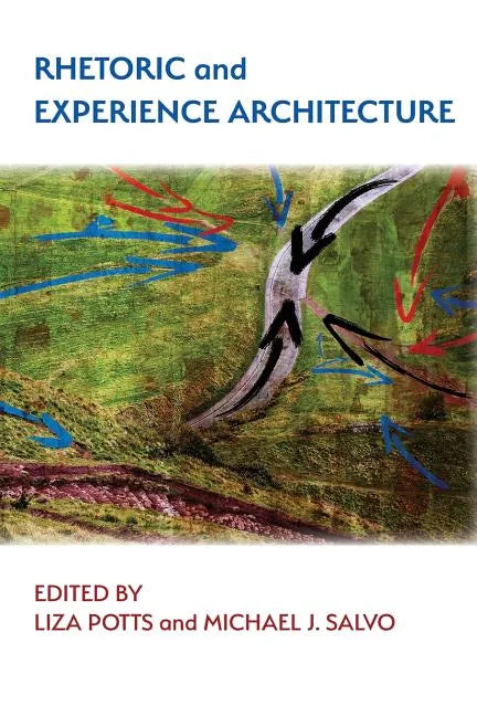 Rhetoric and Experience Architecture - Paperback