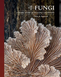 The Lives of Fungi: A Natural History of Our Planet's Decomposers - Hardcover