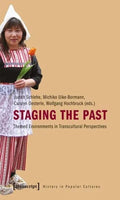 Staging the Past: Themed Environments in Transcultural Perspectives - Paperback