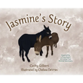 Jasmine's Story: Inspired by a True Event at Living Free Animal Sanctuary - Hardcover