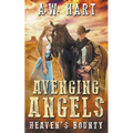 Avenging Angels: Heaven's Bounty - Paperback