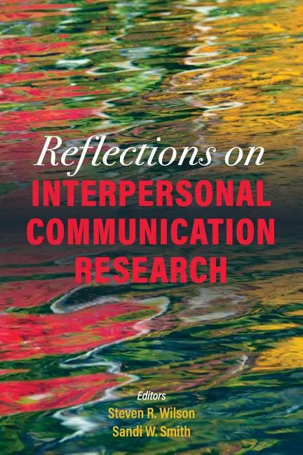 Reflections on Interpersonal Communication Research - Paperback