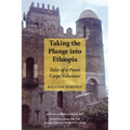 Taking the Plunge Into Ethiopia: Tales of a Peace Corp Volunteer - Paperback