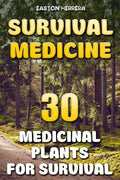 Survival Medicine: 30 Medicinal Plants For Survival - Paperback