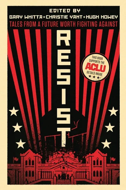 Resist: Tales from a Future Worth Fighting Against - Paperback