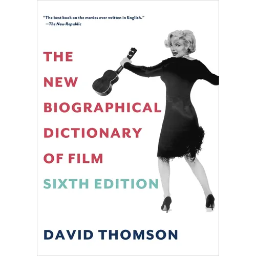 The New Biographical Dictionary of Film: Sixth Edition - Paperback