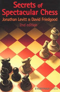 Secrets of Spectactular Chess, 2nd Edition - Paperback