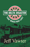 That Which Was Lost: The Deltic Disaster, Part Two - Paperback