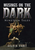 Musings on the Dark: Nineteen Tales - Hardcover