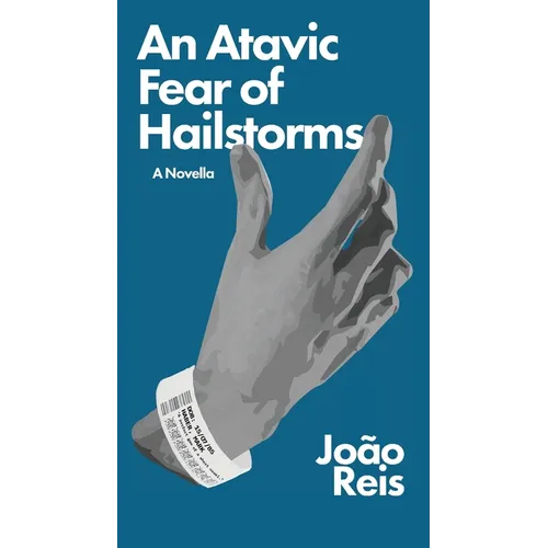 An Atavic Fear of Hailstorms - Paperback