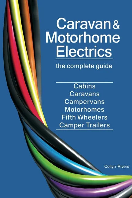 Caravan & Motorhome Electrics: The Complete Guide - Paperback