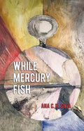 While Mercury Fish - Paperback