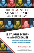 The 30-Minute Shakespeare Anthology: 18 Student Scenes with Monologues - Paperback