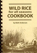 Wild Rice for All Seasons Cookbook - Spiral