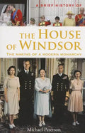 A Brief History of the House of Windsor - Paperback